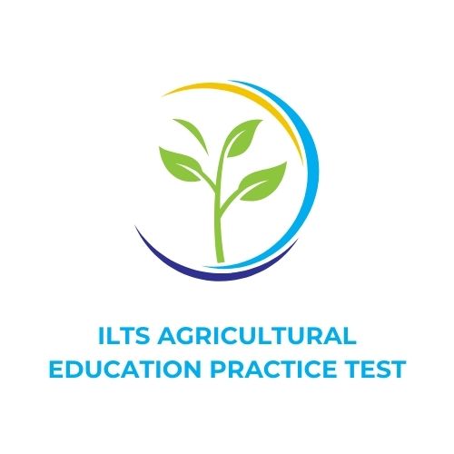 ILTS AGRICULTURAL EDUCATION PRACTICE TEST​