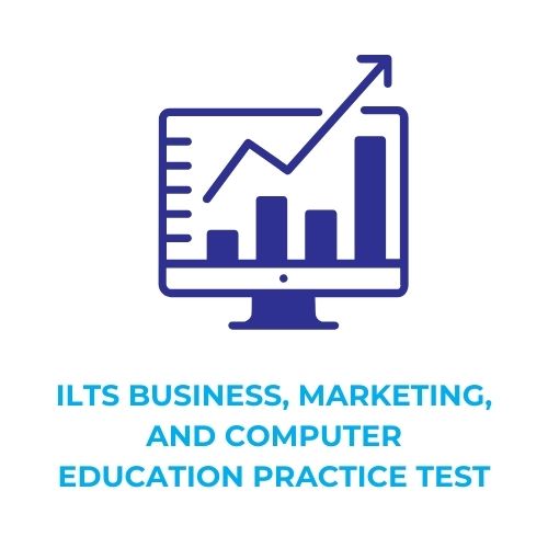 ILTS BUSINESS, MARKETING, AND COMPUTER EDUCATION PRACTICE TEST​