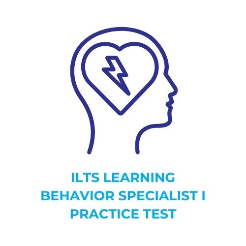 ILTS LEARNING BEHAVIOR SPECIALIST I PRACTICE TEST​