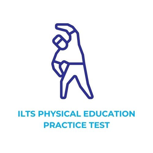 ILTS PHYSICAL EDUCATION PRACTICE TEST​