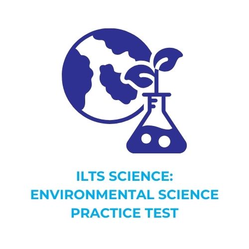 ILTS SCIENCE_ ENVIRONMENTAL SCIENCE PRACTICE TEST​