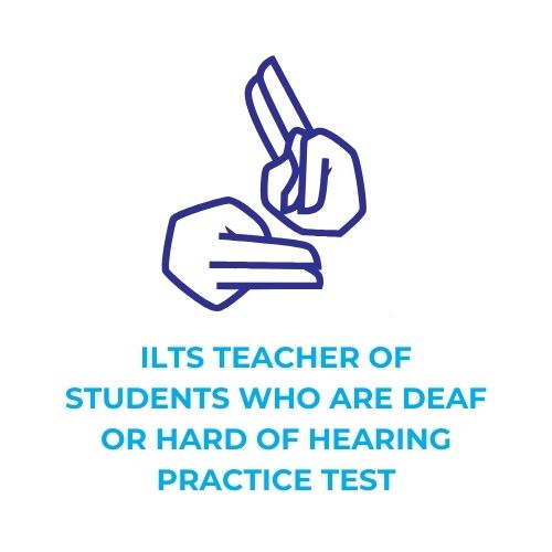 ILTS TEACHER OF STUDENTS WHO ARE DEAF OR HARD OF HEARING PRACTICE TEST​