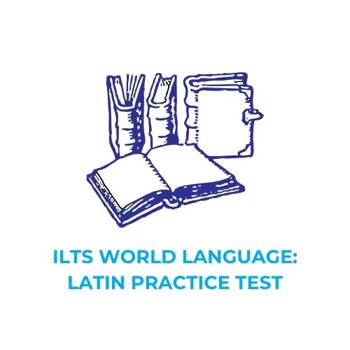 ILTS WORLD LANGUAGE_ LATIN PRACTICE TEST​